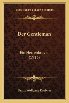 Paperback Der Gentleman: Ein Herrenbrevier (1913) [German] Book
