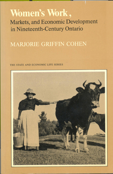 Paperback Women's Work, Markets and Economic Development in Nineteenth-Century Ontario Book