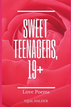 Paperback Sweet Teenagers, 19+: Love Poems Book