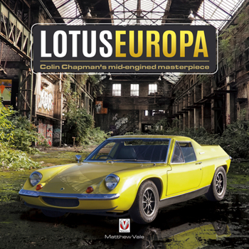 Hardcover Lotus Europa: Colin Chapman's Mid-Engined Masterpiece Book