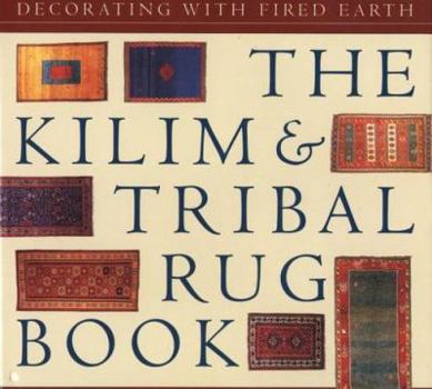 Hardcover Fired Earth: Kilims and Tribal Rugs Book