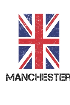 Paperback Manchester: Manchester Union Jack Flag Blank Travel Journal Diary Notebook forManchester And England (6X9, 120 pages) Book