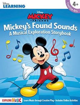 Hardcover Mickey's Found Sounds: A Musical Exploration Storybook Disney Learning Book