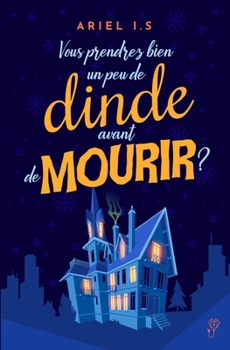 Paperback Vous prendrez bien un peu de dinde avant de mourir ?: Une comédie burlesque [French] Book