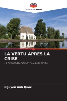 La Vertu Après La Crise (French Edition)