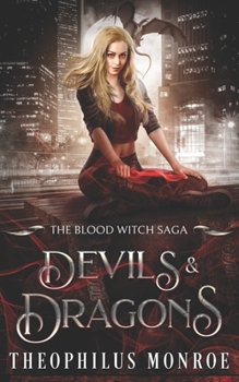Devils and Dragons (The Blood Witch Saga) - Book #3 of the Blood Witch Saga