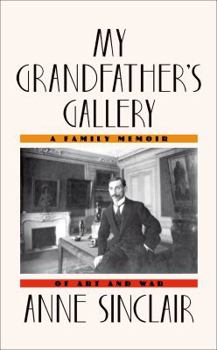 Hardcover My Grandfather's Gallery: A Family Memoir of Art and War Book