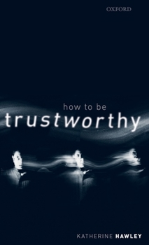 Hardcover How to Be Trustworthy Book