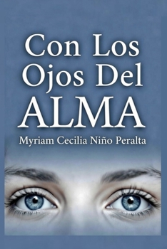 Paperback Con Los Ojos Del ALMA (Spanish Edition) [Spanish] Book