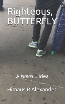 Paperback Righteous, BUTTERFLY: A Novel... Idea Book