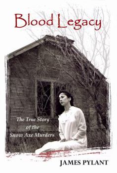 Hardcover Blood Legacy: The True Story of the Snow Axe Murders Book