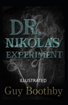Dr. Nikola's Experiment - Book #4 of the Doctor Nikola