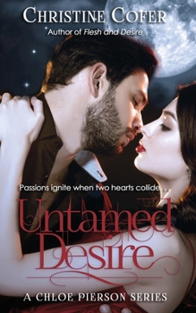 Paperback Untamed Desire: A Chloe Pierson Series (book 2) Book