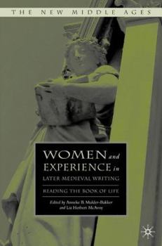 Hardcover Women and Experience in Later Medieval Writing: Reading the Book of Life Book