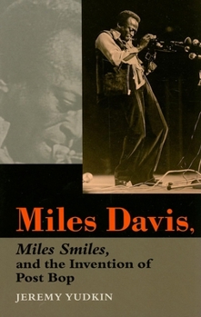 Paperback Miles Davis, Miles Smiles, and the Invention of Post Bop Book
