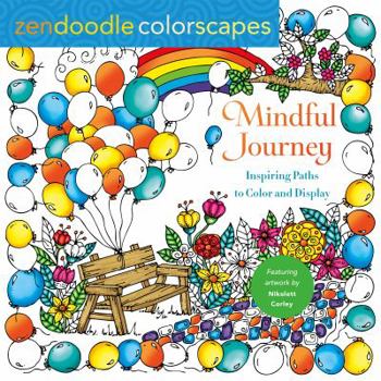 Paperback Zendoodle Colorscapes: Mindful Journey: Inspiring Paths to Color and Display Book