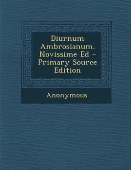 Paperback Diurnum Ambrosianum. Novissime Ed [Italian] Book