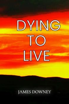 Dying to Live