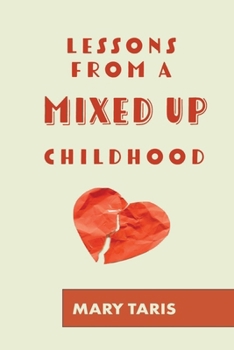 Paperback Lessons from a Mixed-Up Childhood Book