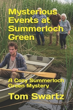 Mysterious Events at Summerloch Green: A Cozy Summerloch Green Mystery
