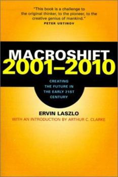 Paperback Macroshift 2001-2010: Creating the Future in the Early 21st Century Book