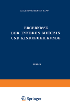 Paperback Ergebnisse Der Inneren Medizin Und Kinderheilkunde: Einundzwanzigster Band [German] Book