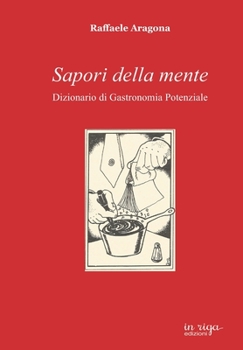 Paperback Sapori della mente: Dizionario di Gastronomia Potenziale [Italian] Book
