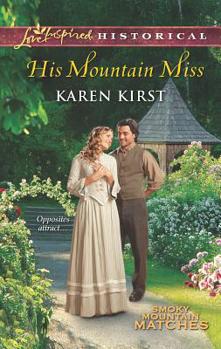 His Mountain Miss - Book #3 of the Smoky Mountain Matches