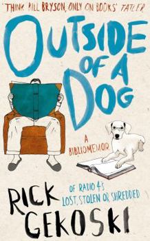 Hardcover Outside of a Dog: A Bibliomemoir Book