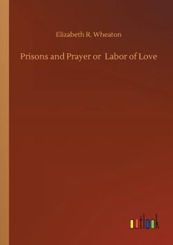 Paperback Prisons and Prayer or Labor of Love Book
