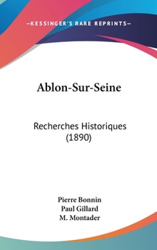 Hardcover Ablon-Sur-Seine: Recherches Historiques (1890) [French] Book