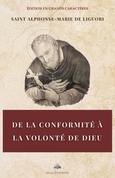 Paperback De la conformité à la volonté de Dieu [French] [Large Print] Book