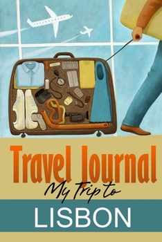 Paperback Travel Journal: My Trip to Lisbon Book