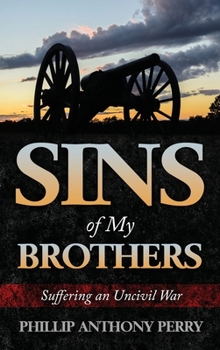 Hardcover Sins of My Brothers: Suffering an Uncivil War Book