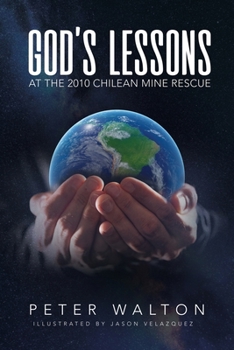 Paperback God's Lessons: At The 2010 Chilean Mine Rescue Book