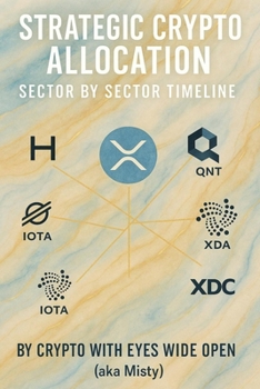 Paperback Strategic Crypto Allocation Timeline: Sector-by-Sector Timeline for the 2025-2030 Rollout Book