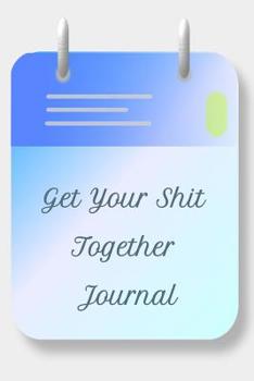 Paperback Get Your Shit Together Journal Book
