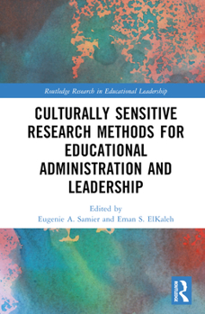 Hardcover Culturally Sensitive Research Methods for Educational Administration and Leadership Book