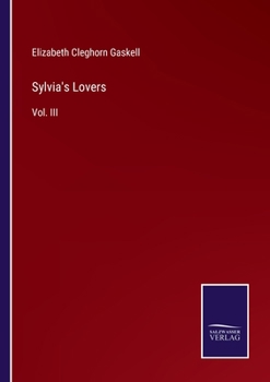 Paperback Sylvia's Lovers: Vol. III Book