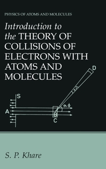 Hardcover Introduction to the Theory of Collisions of Electrons with Atoms and Molecules Book