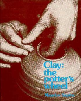 Hardcover Clay: The Potter's Wheel Book