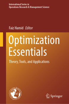 Hardcover Optimization Essentials: Theory, Tools, and Applications Book