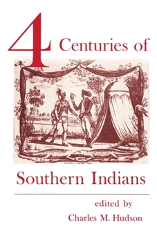 Paperback Four Centuries of Southern Indians Book