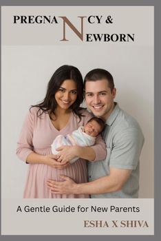 Paperback Pregnancy & Newborn Care: A Gentle Guide for New Parents Book