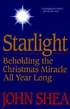 Paperback Starlight: Beholding the Christmas Miracle All Year Long Book