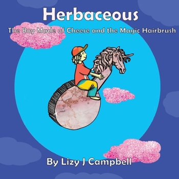 Paperback Herbaceous the Boy Made of Cheese and the Magic Hair Brush Book