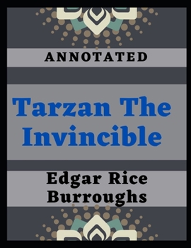 Paperback Tarzan the Invincible: Annotated Book