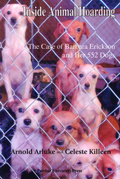 Paperback Inside Animal Hoarding: The Story of Barbara Erickson and her 522 Dogs Book