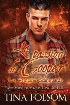 La passion de Cooper (Les Vampires Scanguards) (French Edition)