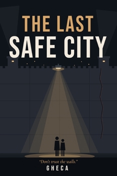 The Last Safe City (Songs of the Dead)